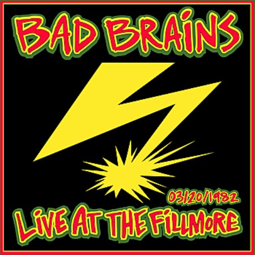 Photo of the bad brains- live at the fillmore album artwork. The artwork has a red border and is filled with black. On top of the background it says Bad brains at the top in red with a yellow outline and outlined again in green. At the bottom in red with yellow and green outline it says 3/20/1982 live at the fillmore. The middle of the artwork features a yellow lightning bolt.