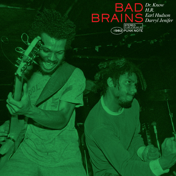photo of the Bad Brains Punk Note Edition album artwork. The artwork is an image of two men playing instruments next to each other and the image is in green. One looks happy while the other looks focused. Above their heads on the top right in red text says Bad Brains. In white text next to it says Dr. Know, H.R., Earl Hudson, Darryl Jenifer. Under the bad brains words says 1982, stereo, punk note in white.